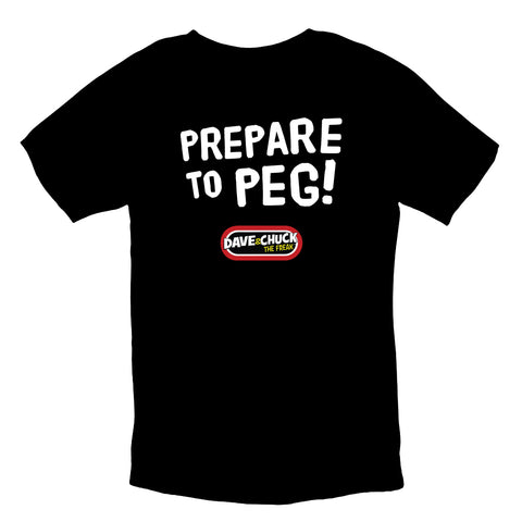 Dave & Chuck "Prepare to Peg" T-Shirt
